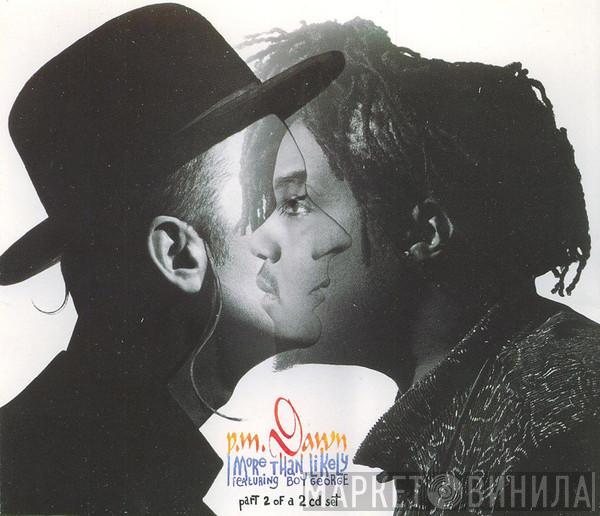 P.M. Dawn, Boy George - More Than Likely