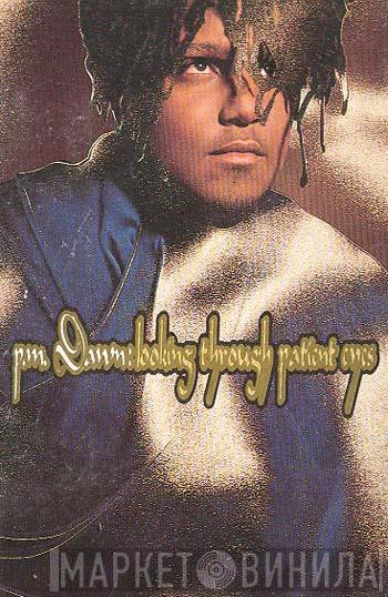  P.M. Dawn  - Looking Through Patient Eyes