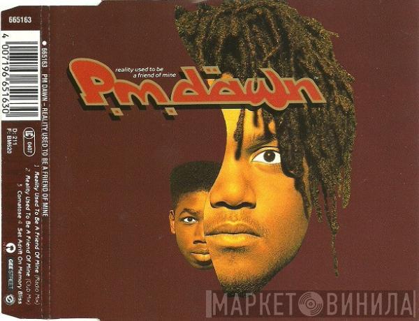  P.M. Dawn  - Reality Used To Be A Friend Of Mine