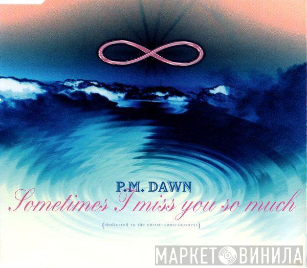 P.M. Dawn - Sometimes I Miss You So Much (Dedicated To The Christ Consciousness)