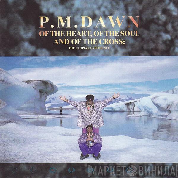 P.M. Dawn - Of The Heart, Of The Soul And Of The Cross: The Utopian Experience