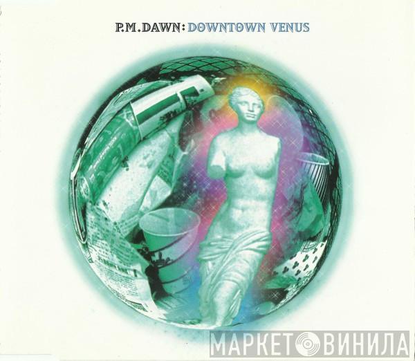 P.M. Dawn - Downtown Venus