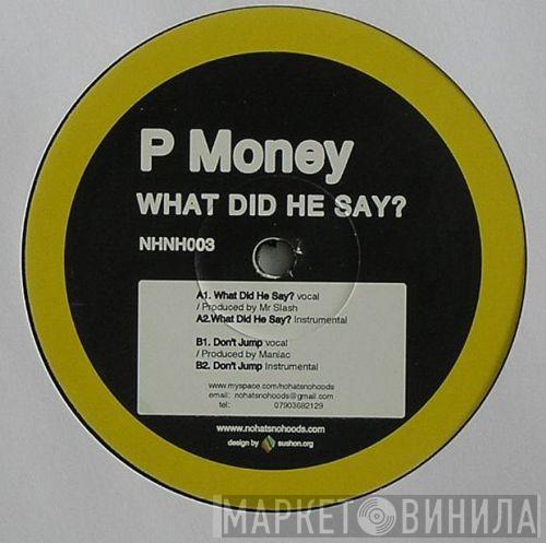 P Money - What Did He Say?