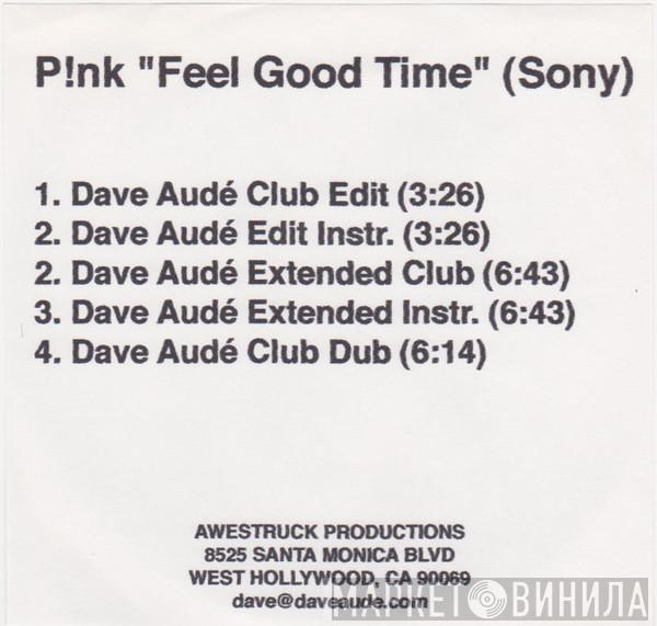  P!NK  - Feel Good Time