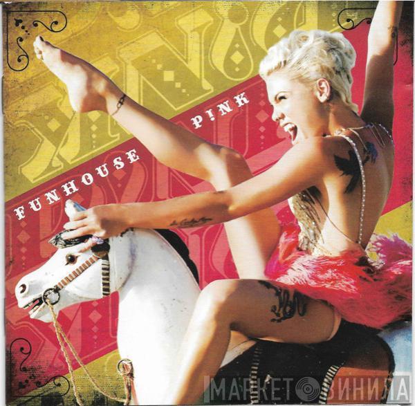  P!NK  - Funhouse