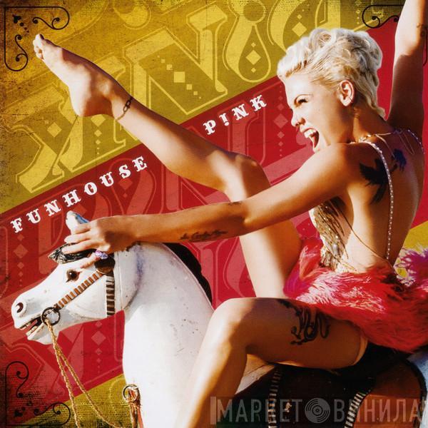  P!NK  - Funhouse