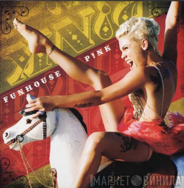  P!NK  - Funhouse