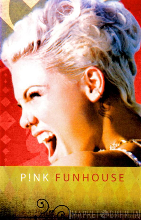  P!NK  - Funhouse