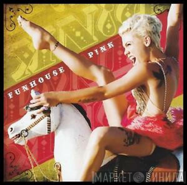  P!NK  - Funhouse