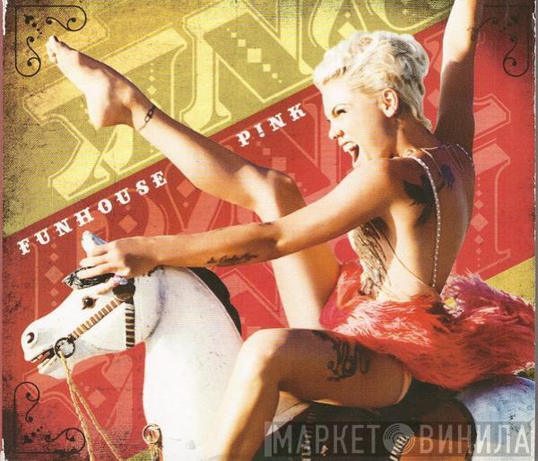  P!NK  - Funhouse