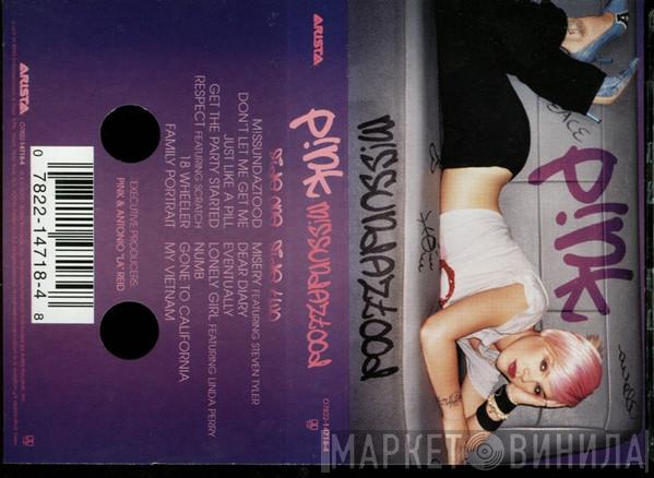  P!NK  - M!ssundaztood