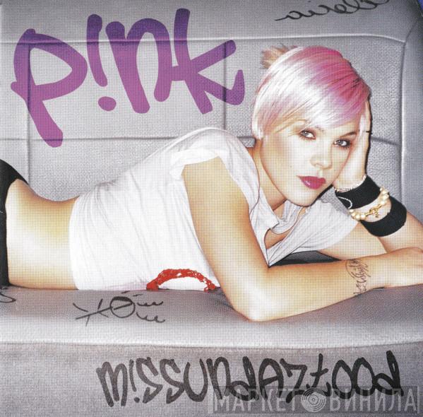 P!NK - M!ssundaztood