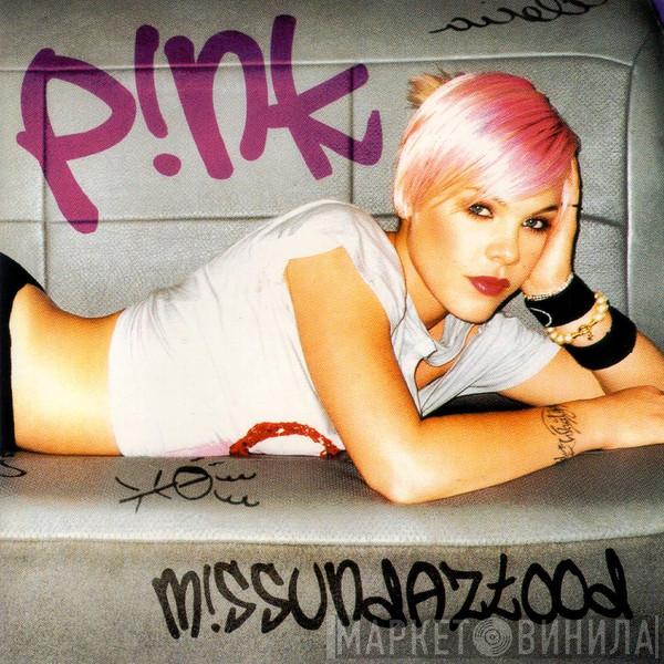P!NK - M!ssundaztood
