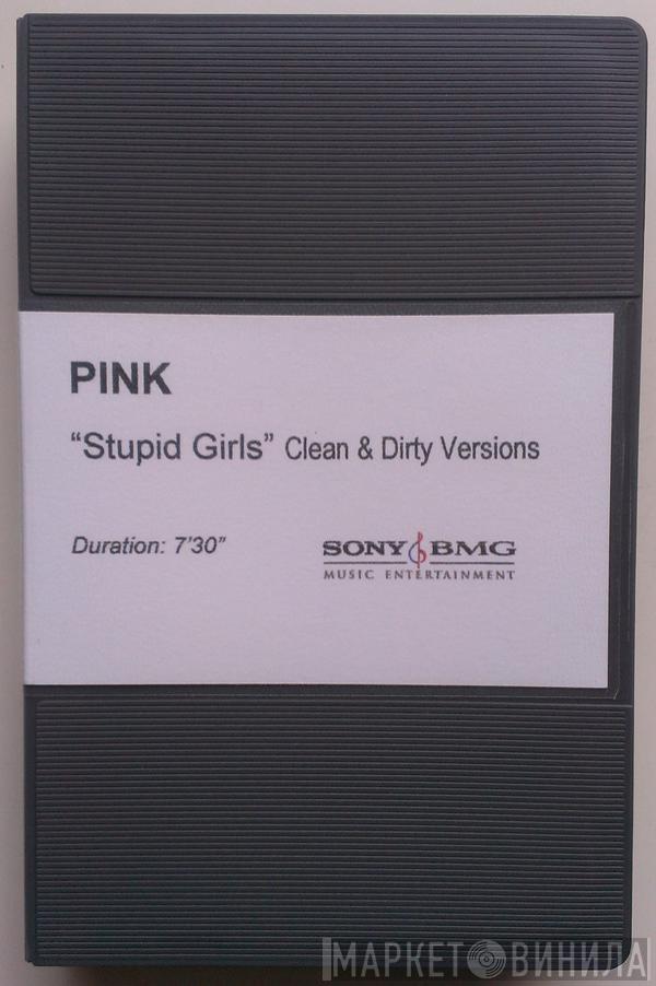 P!NK  - Stupid Girl (Clean & Dirty Versions)