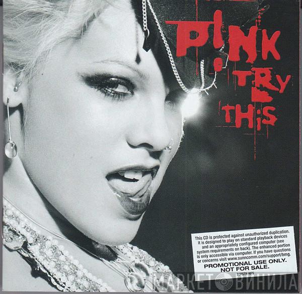  P!NK  - Try This
