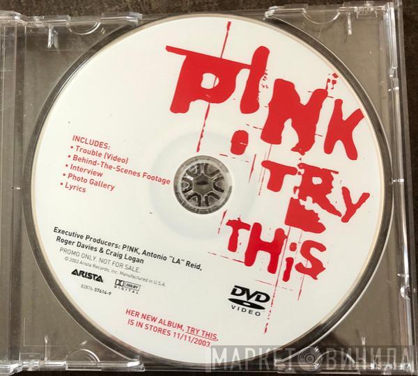  P!NK  - Try This