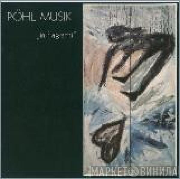 Pöhl Musik - In Flagranti