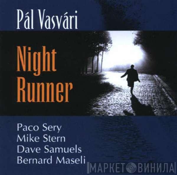 Pál Vasvári - Night Runner