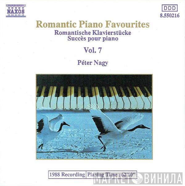 Péter Nagy  - Romantic Piano Favourites (Vol. 7)