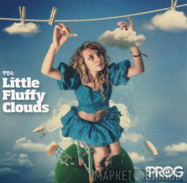  - P24: Little Fluffy Clouds