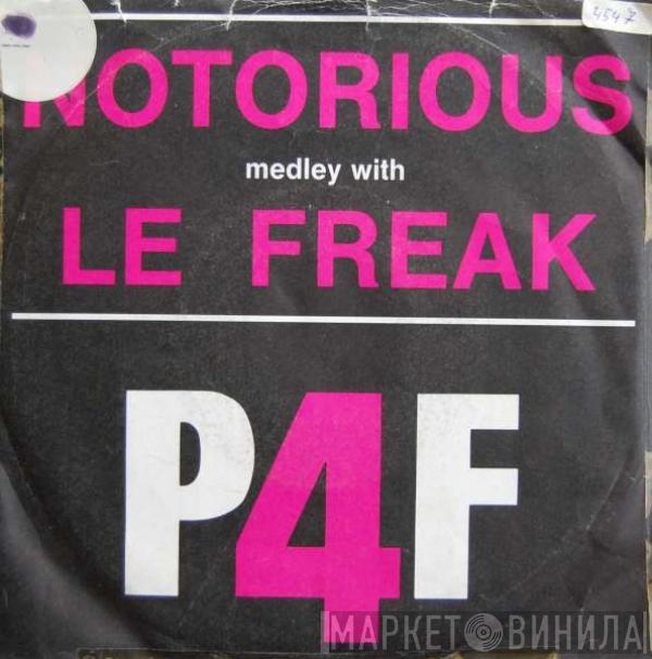  P4F  - Notorious Medley With Le Freak