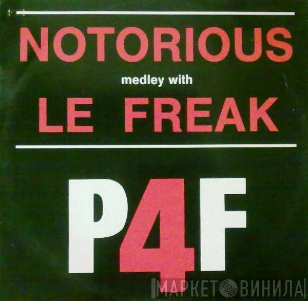  P4F  - Notorious Medley With Le Freak