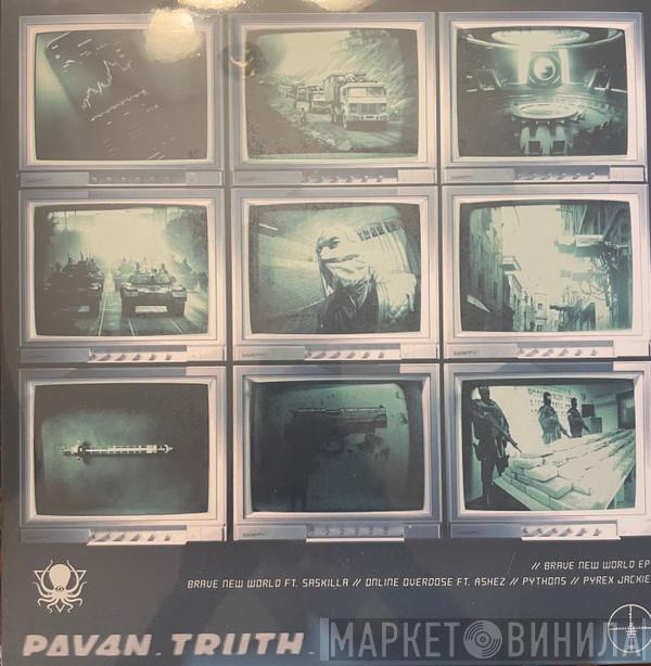 PAV4N, Truth  - Brave New World