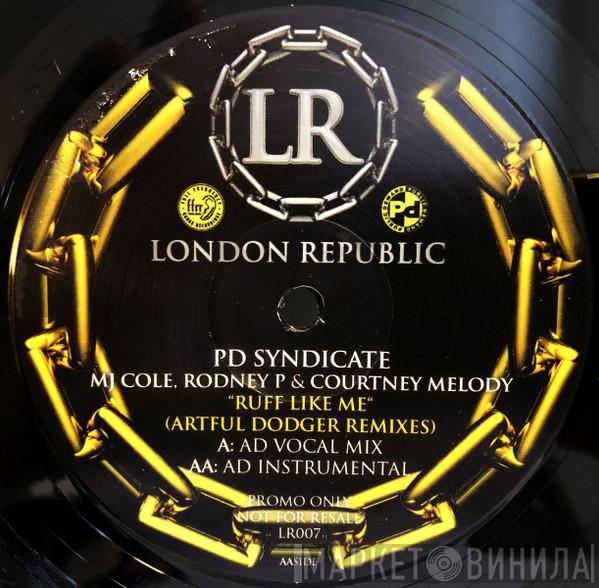  PD Syndicate  - Ruff Like Me (Artful Dodger Remixes)