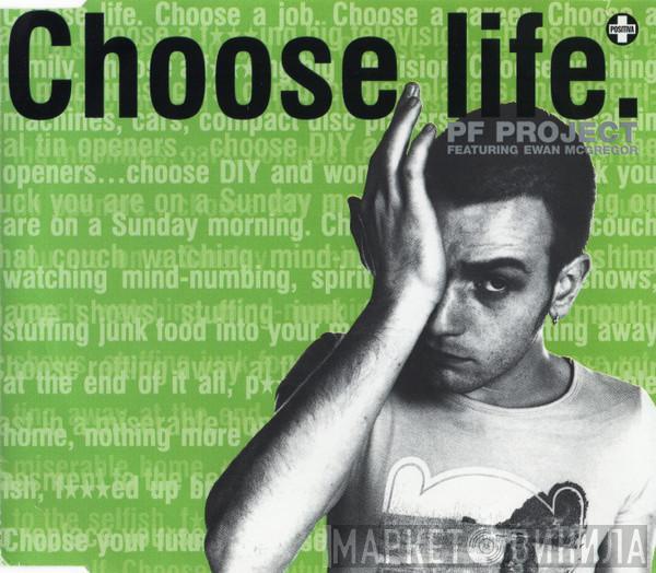 PF Project, Ewan McGregor - Choose Life