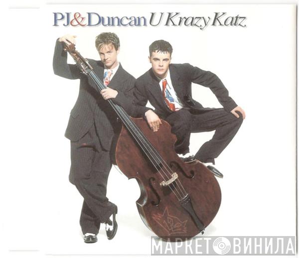 PJ & Duncan - U Krazy Katz