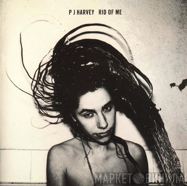 PJ Harvey - Rid Of Me