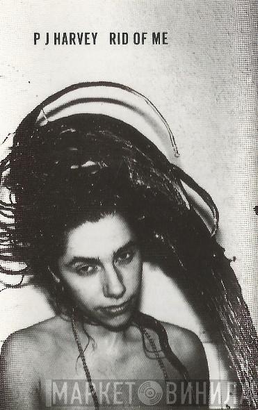 PJ Harvey - Rid Of Me