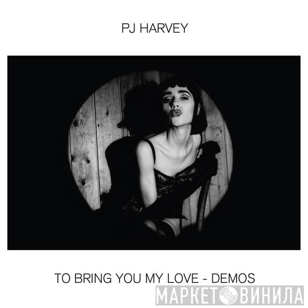 PJ Harvey - To Bring You My Love - Demos