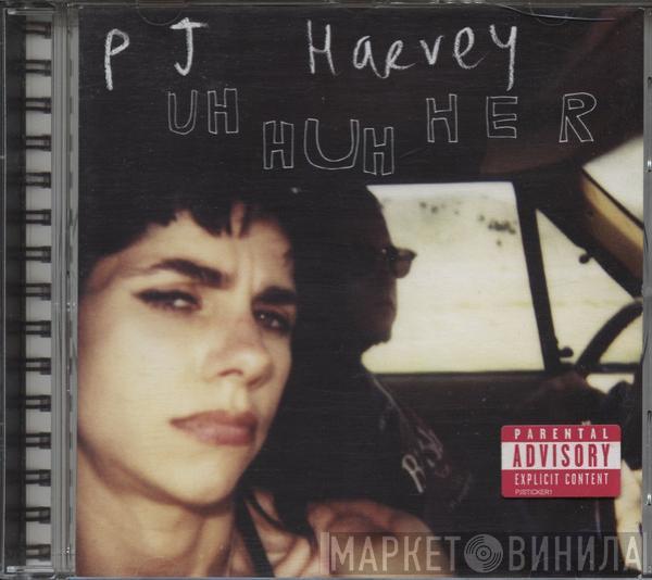 PJ Harvey - Uh Huh Her