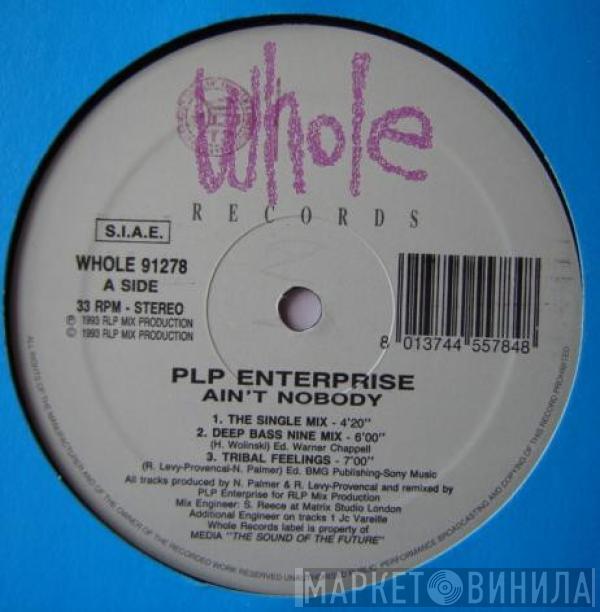 PLP Enterprise - Ain't Nobody