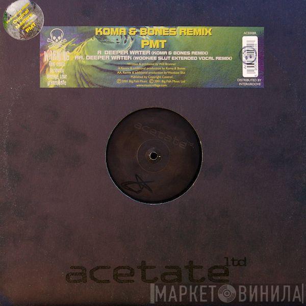 PMT - Deeper Water (Koma & Bones Remix)