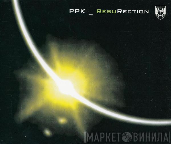  PPK  - ResuRection