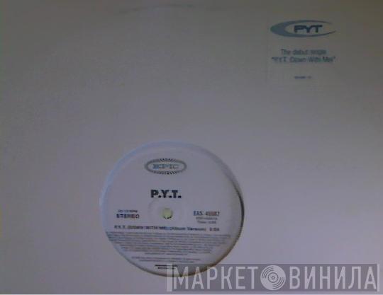 PYT - P.Y.T. Down With Me