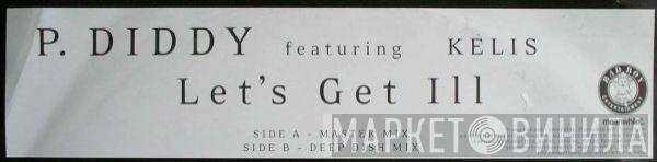 P. Diddy, Kelis - Let's Get Ill