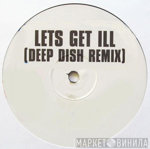 P. Diddy - Let's Get Ill (Deep Dish Remix)
