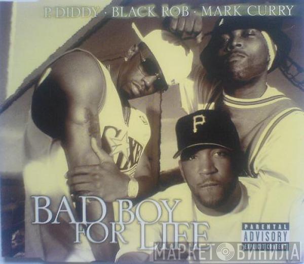 P. Diddy, Black Rob, Mark Curry - Bad Boy For Life