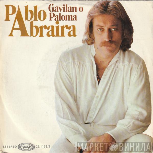 Pablo Abraira - Gavilan O Paloma