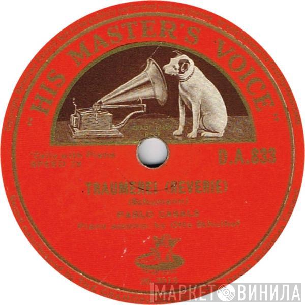  Pablo Casals  - Traumerie (Reverie) / Melody In F