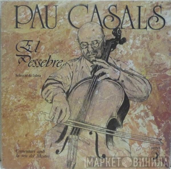  Pablo Casals  - El Pessebre