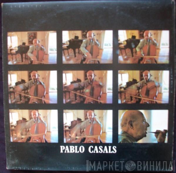Pablo Casals - Pablo Casals