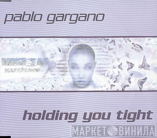  Pablo Gargano  - Holding You Tight