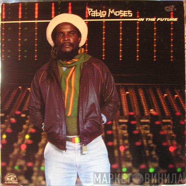  Pablo Moses  - In The Future