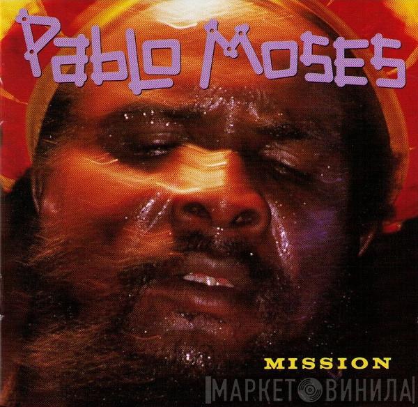  Pablo Moses  - Mission