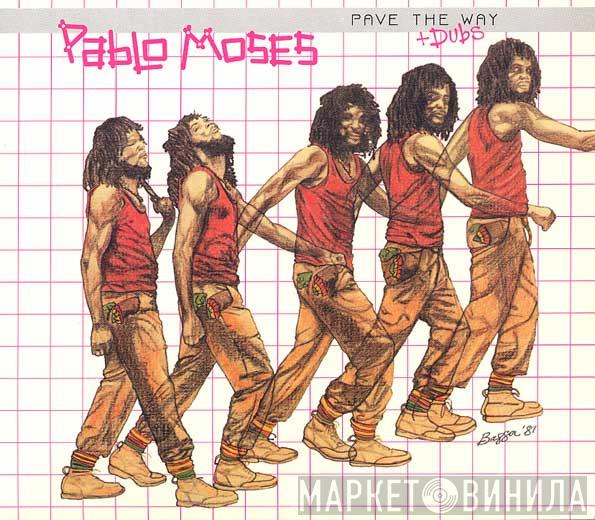  Pablo Moses  - Pave The Way + Dubs