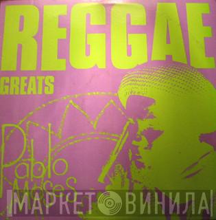 Pablo Moses  - Reggae Greats